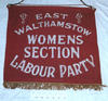 banner%2C+East+Walthamstow+Labour+Party%2C+Women%27s+Section+%5BNMLH.1993.613%5D+%28image%2Fjpeg%29