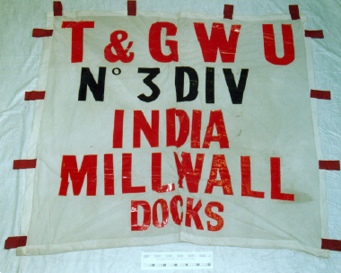 banner, Transport and General Workers Union, India Millwall Docks [NMLH.1993.698] (image/jpeg)