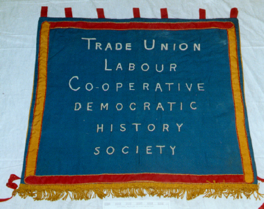 banner, Trade Union Labour Co-operative Democratic History Society [NMLH.1993.701] (image/jpeg)