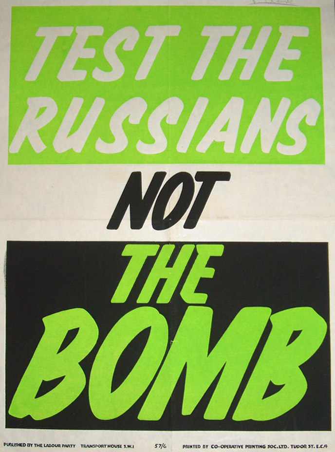 Labour Party poster 1957 Test The Rusuians Not The Bomb (image/jpeg)