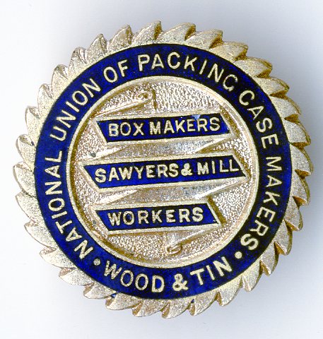National Union of Packing Case Makers (Wood and Tin) Sawyers and Mill Workers badge (image/jpeg)