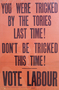 NMLH.1995.39.77+You+Were+Tricked+by+the+Tories+Last+Time%21+%28image%2Fjpeg%29