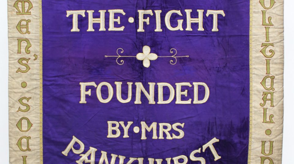 Image of 2 June 2018 - 3 February 2019, Represent! Voices 100 Years On exhibition @ People's History Museum. Manchester suffragette banner, 1908 © People's History Museum
