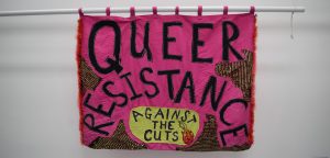 Queer Resistance Against the Cuts banner, 2008 @ People's History Museum