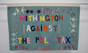 Withington Against the Poll Tax banner, 1990 @ People's History Museum