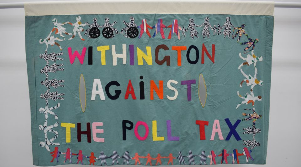 Image of Withington Against the Poll Tax banner, 1990. Image courtesy of People's History Museum