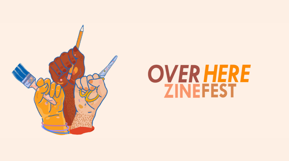 Over Here Zine Fest, logo by Saffa Khan [landscape]