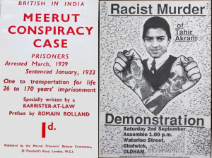 Left to right Meerut Conspiracy Case leaflet, published by the Meerut Prisoners’ Release Committee, 1933. Racist Murder of Tahir Akram poster, 1989, © Tahir Akram Memorial Committee