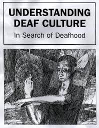 Understanding Deaf Culture: In Search of Deafhood book by Dr Paddy Ladd (2003).