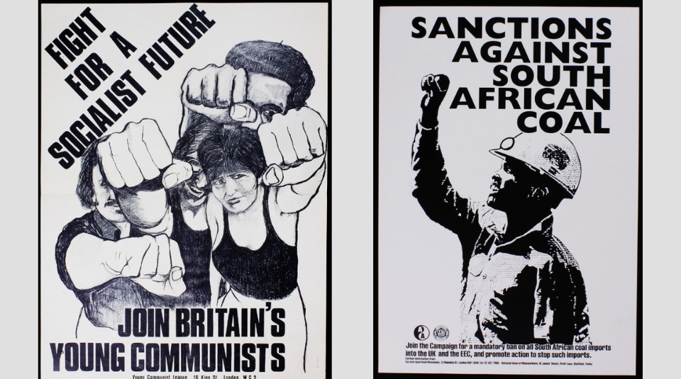 Left to right ‘Fight for a Socialist Future’ Young Communist League and ‘Sanctions Against South African Coal’ Anti-Apartheid Movement (AAM) posters, both around 1970. Images courtesy of People’s History Museum
