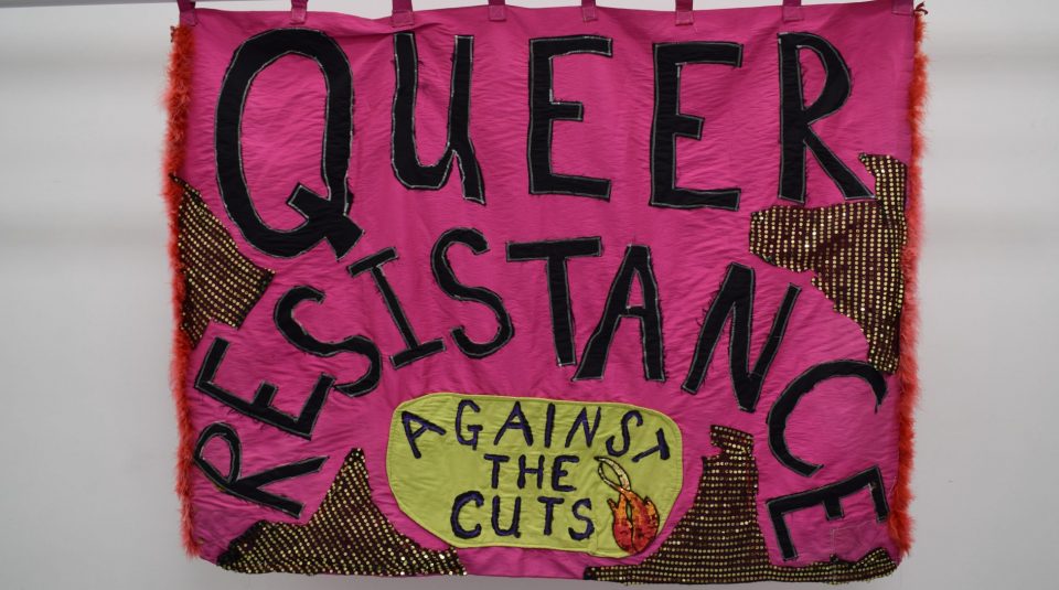 Image of Queer Resistance Against The Cuts banner, 2008. Image courtesy of People's History Museum.