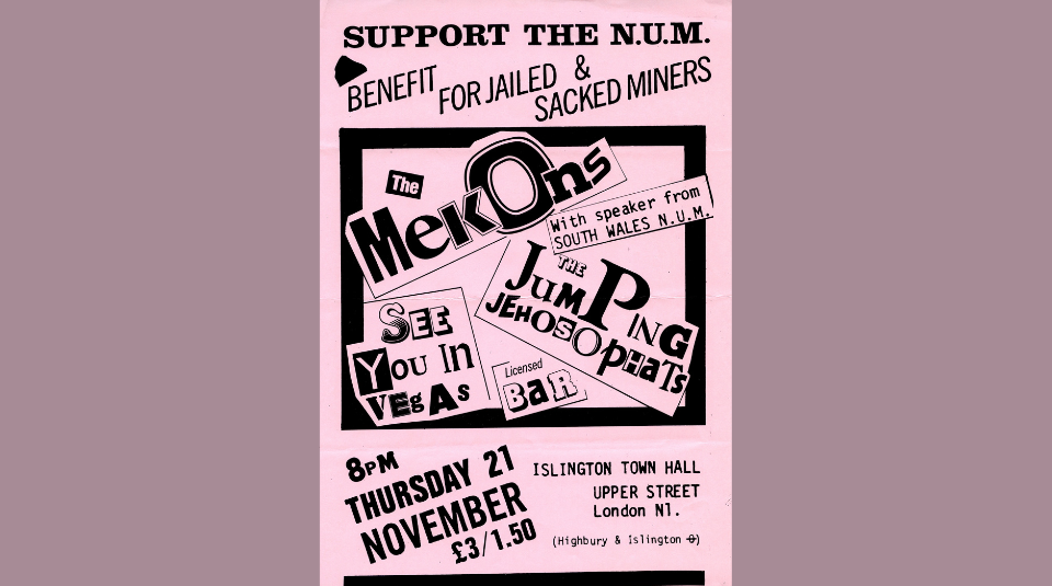 Image of Support the N.U.M. Benefit For Jailed & Sacked Miners flyer, Islington, London. Copyright unknown.