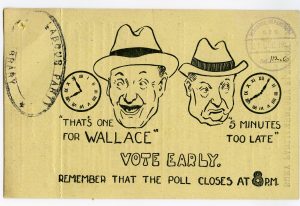 'That's one for Wallace 5 Minutes too late Vote early. Remember that the poll closes at 8pm.' General Election Labour Party card, 1923