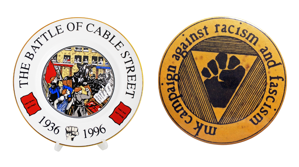 Image of Left to right: a plate with a colourful illustration of people and police in confrontation, including text: ‘The Battle of Cable Street, 1936, and a yellow badge with a black illustration of a raised fist and text: ‘mk campaign against racism and fascism’.