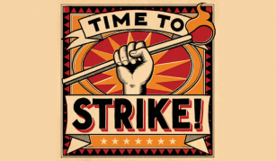 Image of Brightly coloured graphic featuring a raised fist holding an oversized lit match, with the text: 'Time To Strike!'