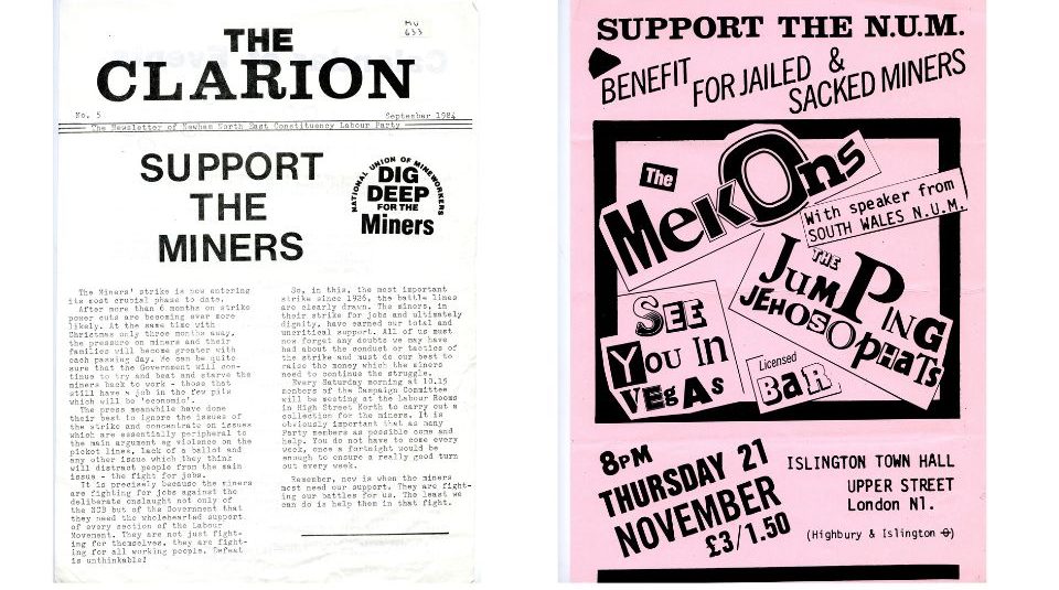 Image of Front cover of Newham Constituency Labour Party newsletter calling on people to support the striking miners  and Undated flyer for an Islington, London gig in support of the National Union of Miners with the Mekons headlining alongside others