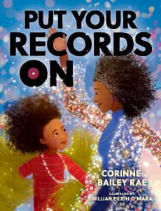 A colourful book cover with illustrations of a child and adult with long curly hair, including text: 'Put Your Records On'.