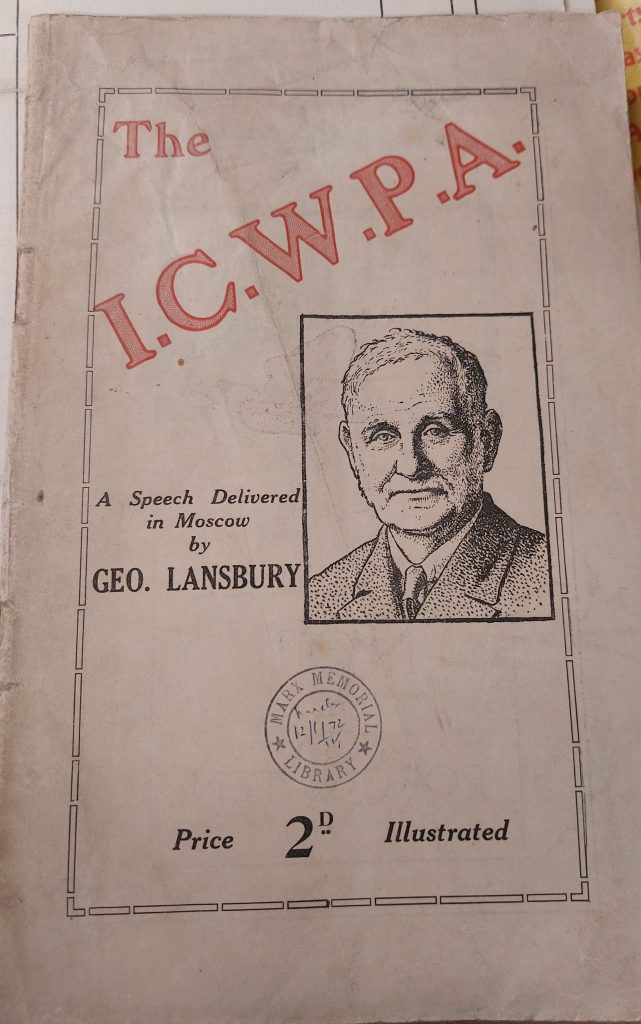 The International Class War Prisoners Aid (ICWPA) pamphlet, 1927. CP ORG MISC 10. Image courtesy of People's History Museum. Paper pamphlet front cover including text: 'The I.C.W.P.A. A Speech Delivered in Moscow by Geo. Lansbury' with a black and white drawing of George Lansbury.