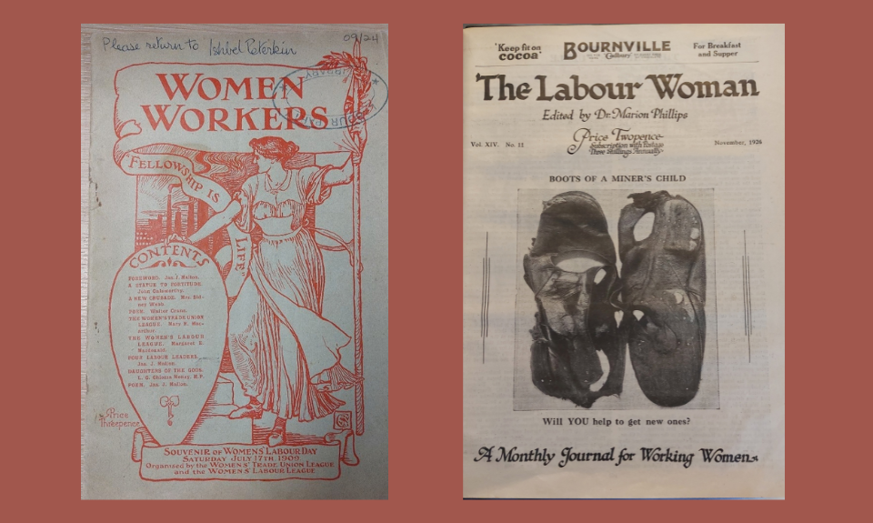 Image of Colour photographs of two publication front covers; one including a red illustration of a woman holding a flag including text: 'Women Workers', and the other including a black and white photograph of a pair of tattered shoes, including text: 'The Labour Woman' and 'Boots Of A Miner's Child'.